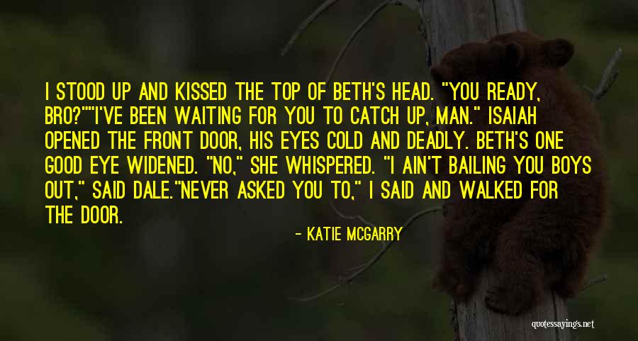 Cold Front Quotes By Katie McGarry