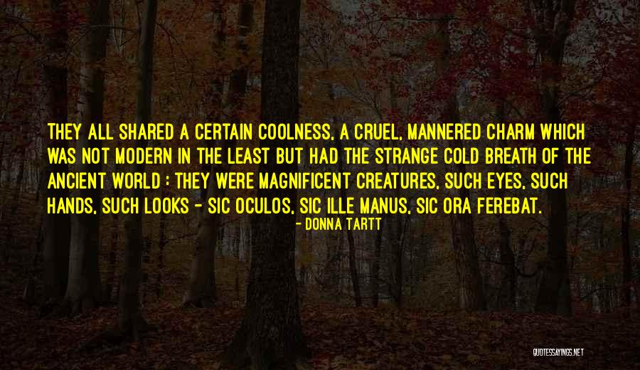 Cold Hands Quotes By Donna Tartt