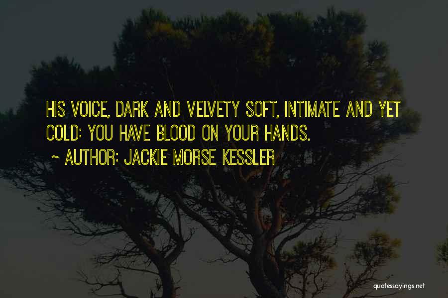 Cold Hands Quotes By Jackie Morse Kessler