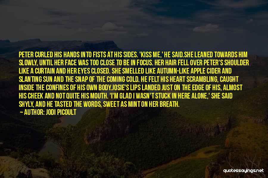 Cold Hands Quotes By Jodi Picoult