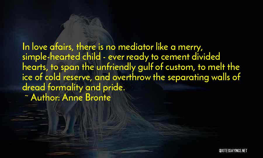 Cold Hearted Quotes By Anne Bronte