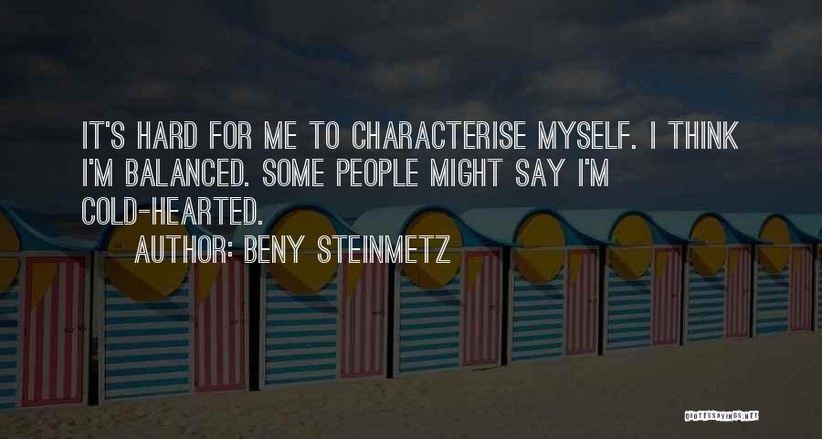 Cold Hearted Quotes By Beny Steinmetz