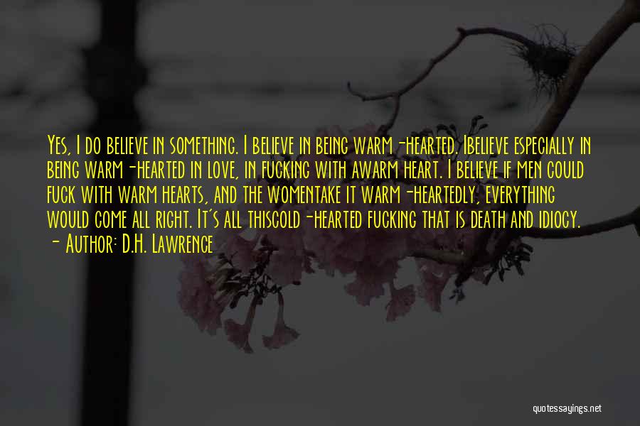 Cold Hearted Quotes By D.H. Lawrence