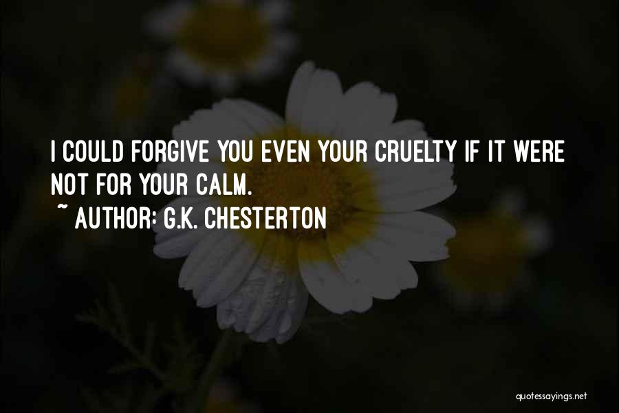 Cold Hearted Quotes By G.K. Chesterton