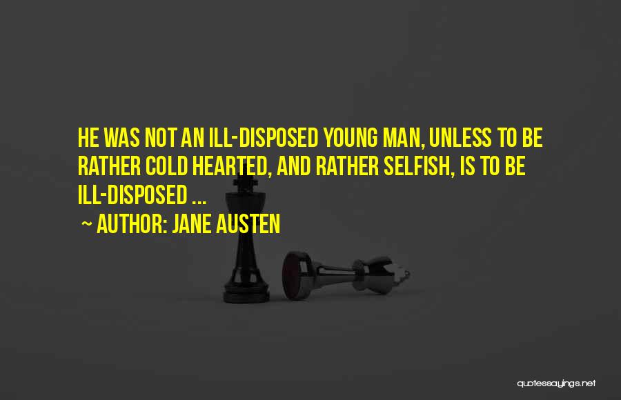 Cold Hearted Quotes By Jane Austen