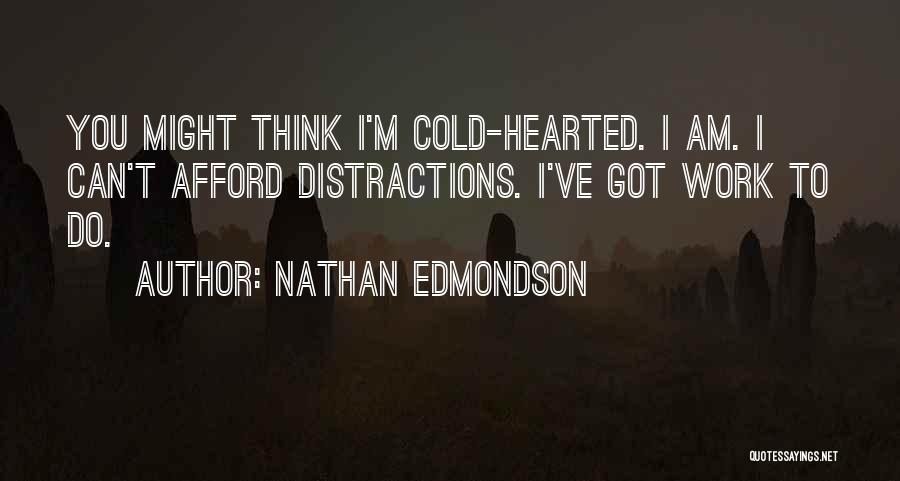 Cold Hearted Quotes By Nathan Edmondson