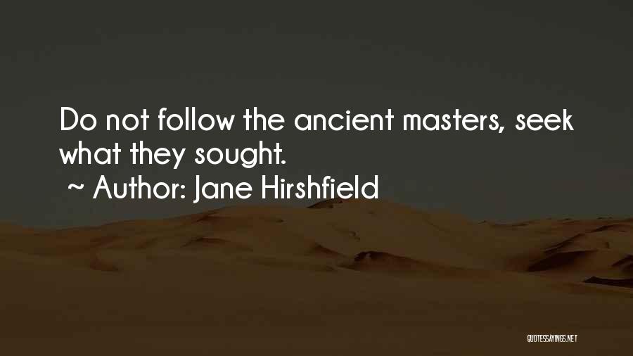 Cold Hearted Rap Quotes By Jane Hirshfield