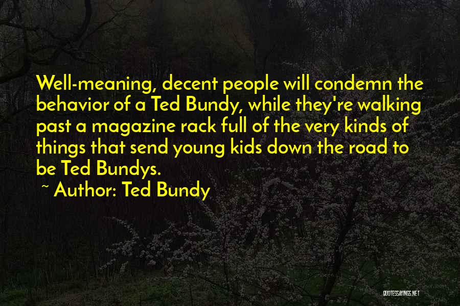 Cold Hearted Rap Quotes By Ted Bundy