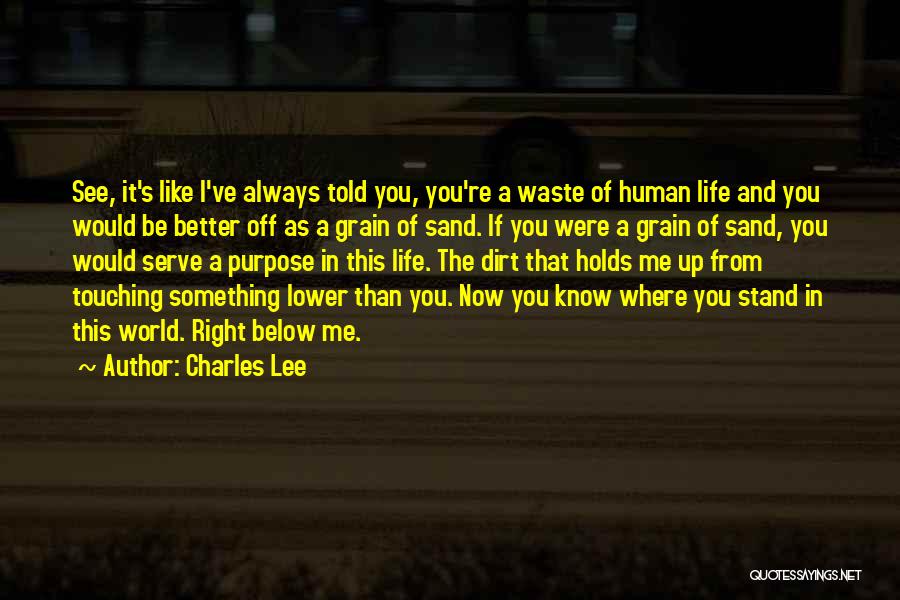 Cold Heartless Quotes By Charles Lee