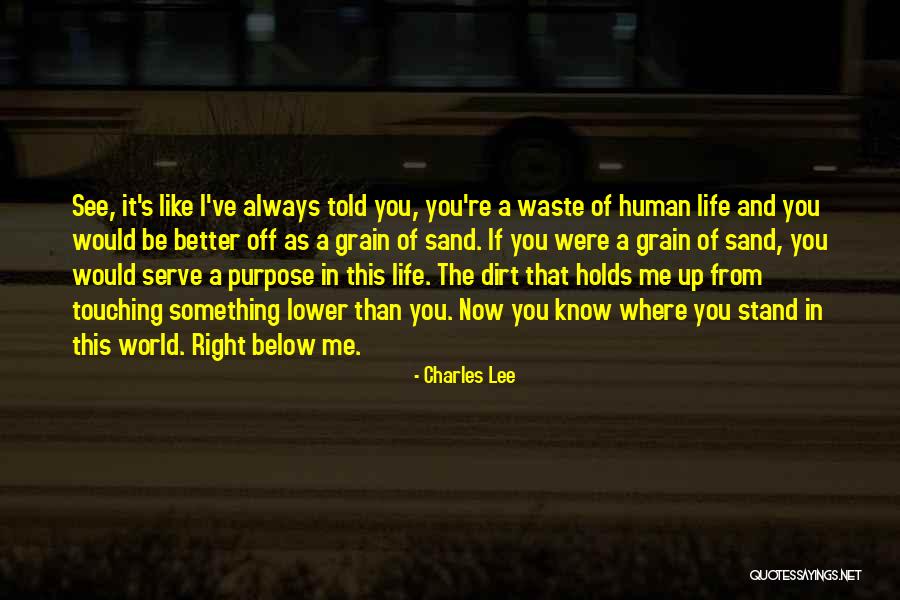 Cold Heartless Quotes By Charles Lee