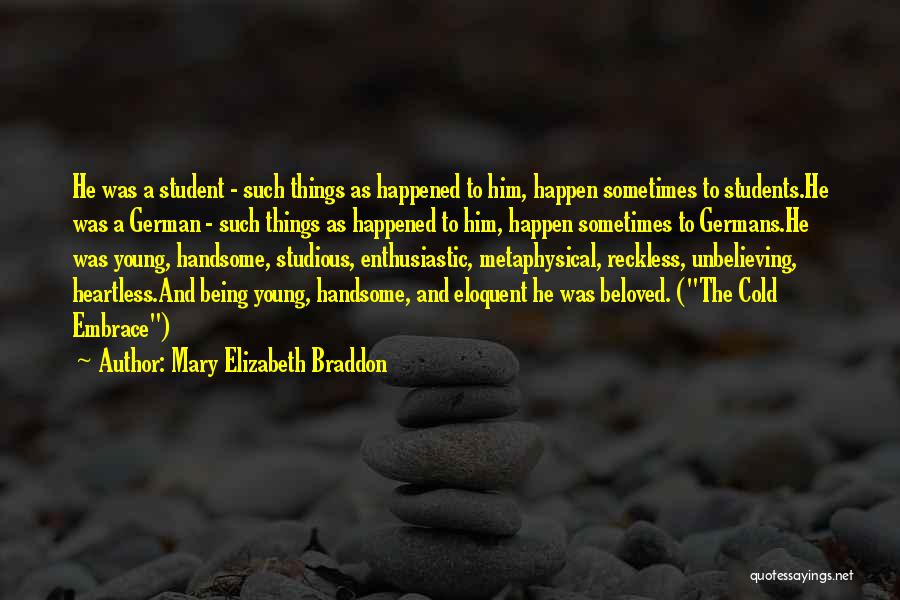 Cold Heartless Quotes By Mary Elizabeth Braddon