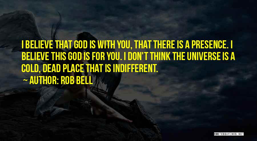 Cold Indifferent Quotes By Rob Bell