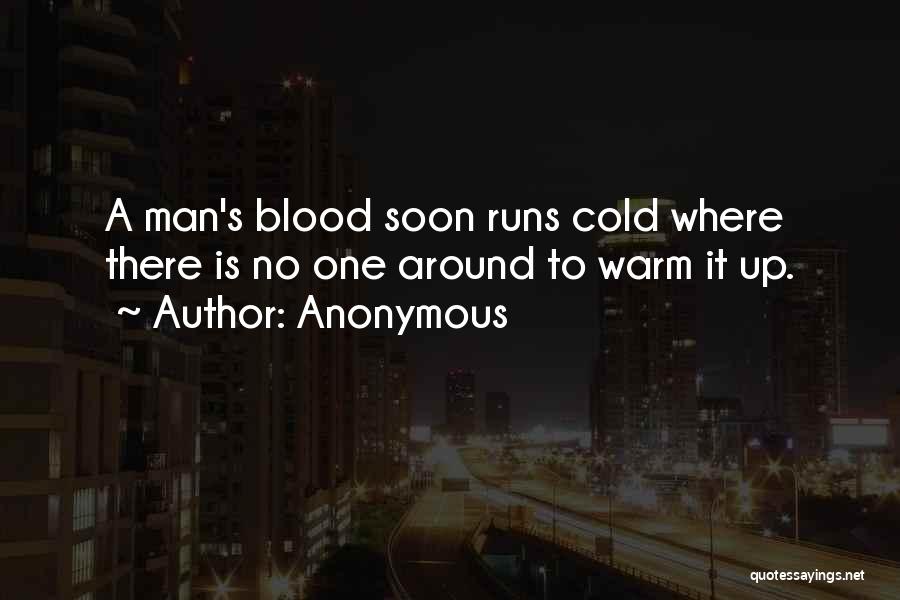 Cold Man Quotes By Anonymous