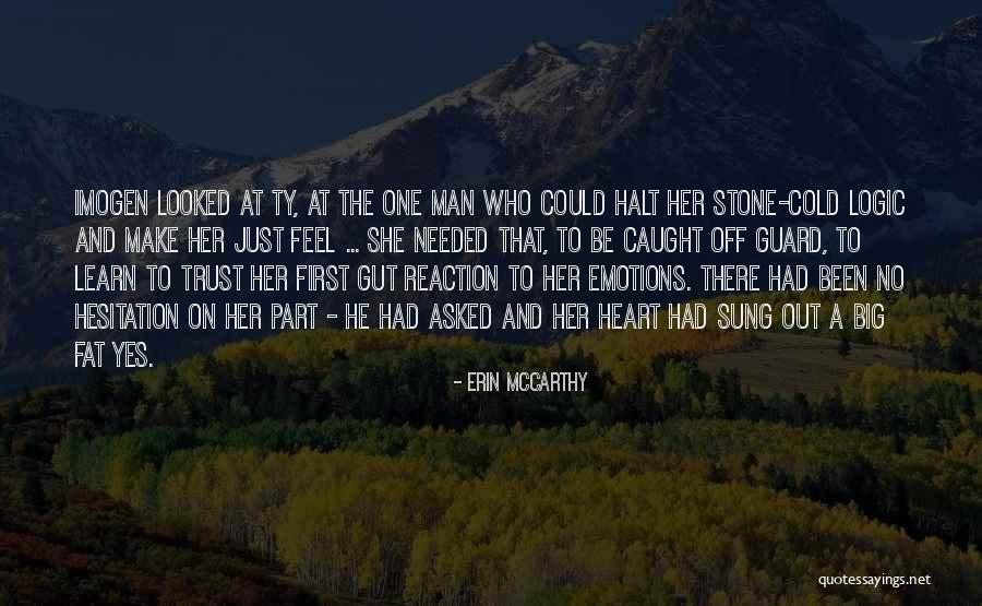 Cold Man Quotes By Erin McCarthy