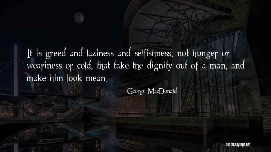 Cold Man Quotes By George MacDonald Cold Man Quotes By George MacDonald