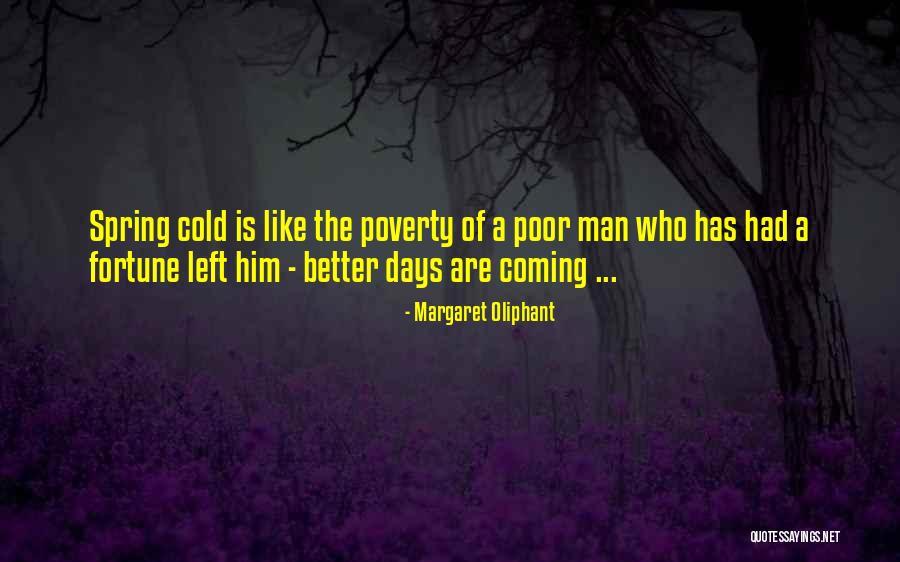 Cold Man Quotes By Margaret Oliphant Cold Man Quotes By Margaret Oliphant