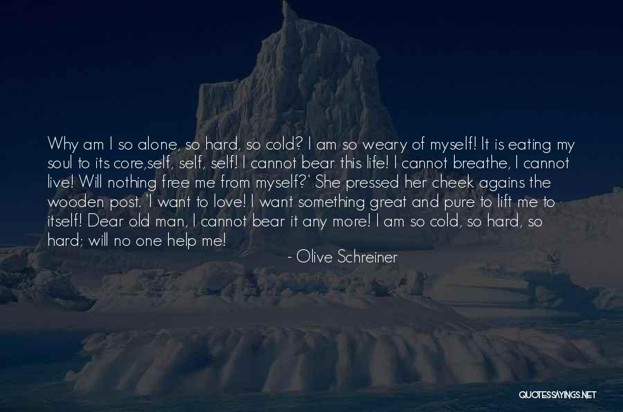 Cold Man Quotes By Olive Schreiner