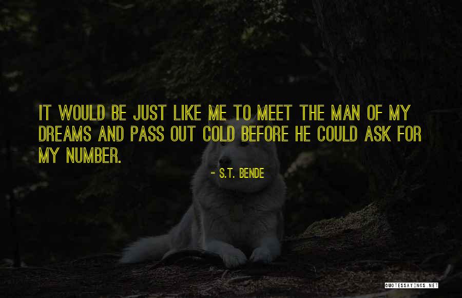 Cold Man Quotes By S.T. Bende