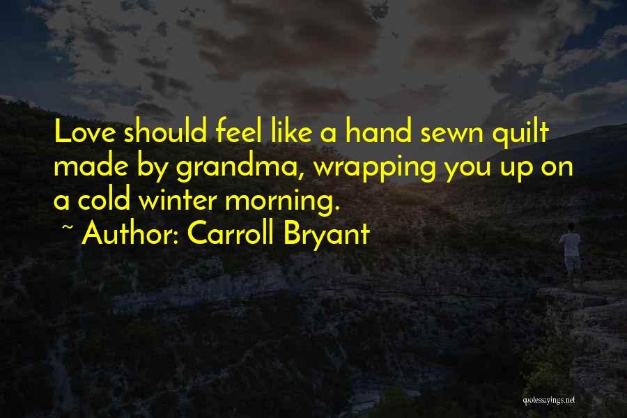 Cold Morning Quotes By Carroll Bryant