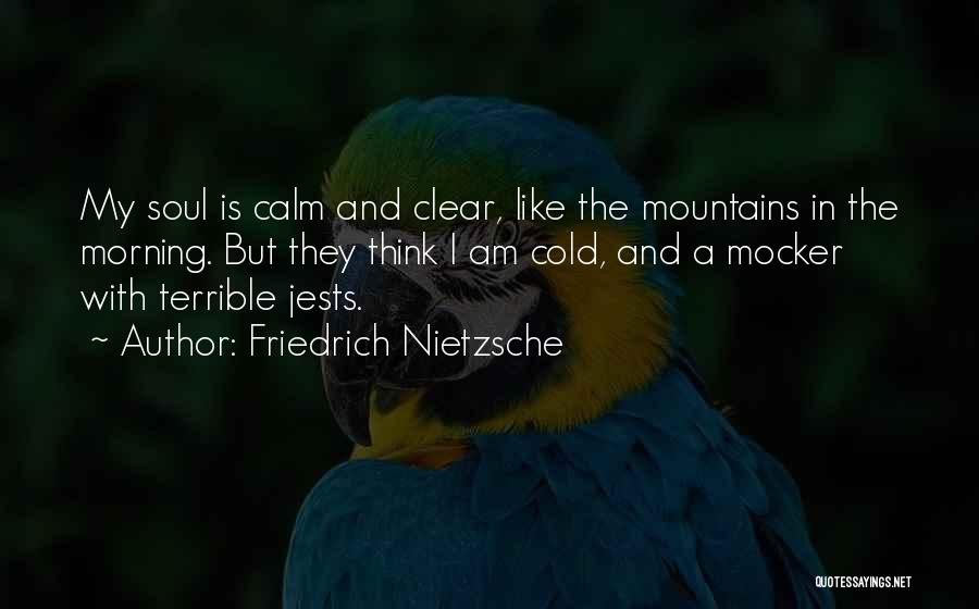 Cold Morning Quotes By Friedrich Nietzsche