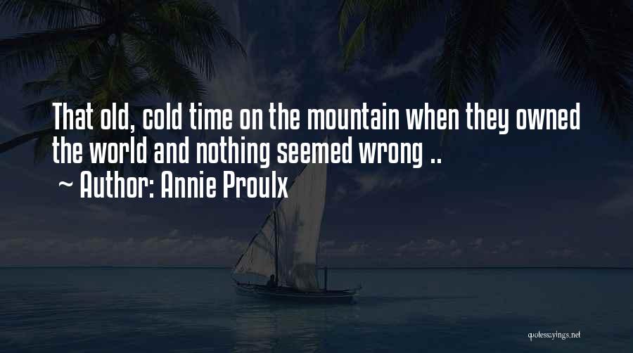Cold Mountain Love Quotes By Annie Proulx