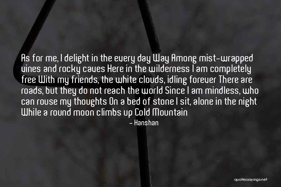 Cold Night Alone Quotes By Hanshan Cold Night Alone Quotes By Hanshan