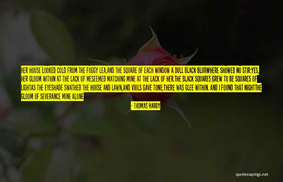 Cold Night Alone Quotes By Thomas Hardy Cold Night Alone Quotes By Thomas Hardy