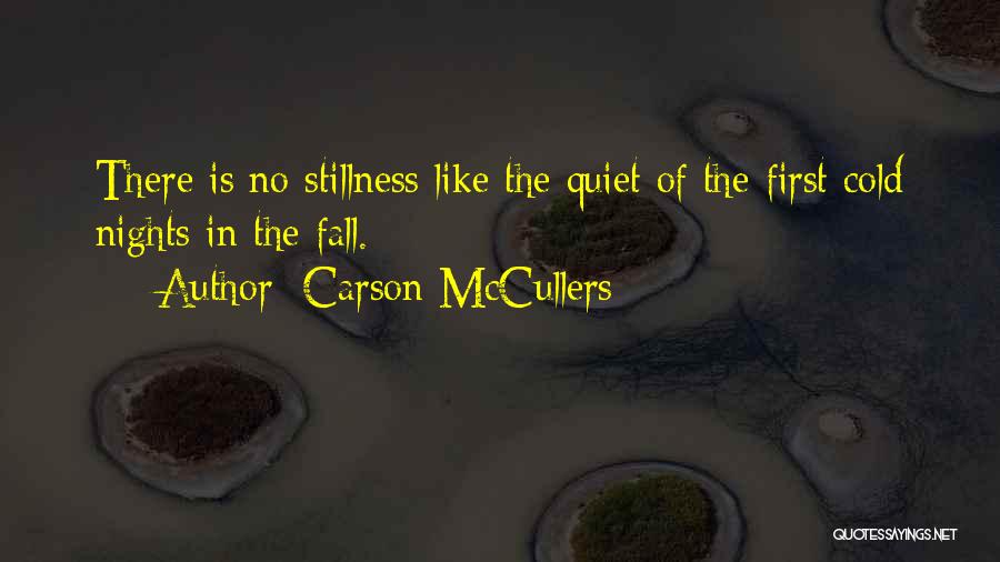 Cold Nights Quotes By Carson McCullers