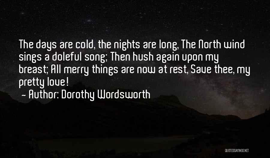 Cold Nights Quotes By Dorothy Wordsworth