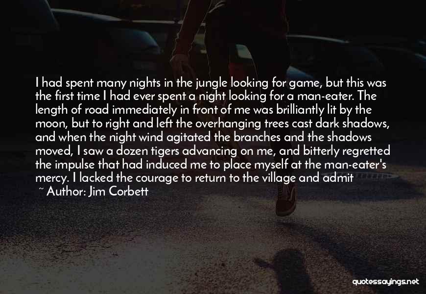 Cold Nights Quotes By Jim Corbett