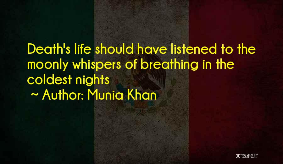 Cold Nights Quotes By Munia Khan