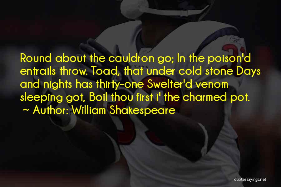 Cold Nights Quotes By William Shakespeare