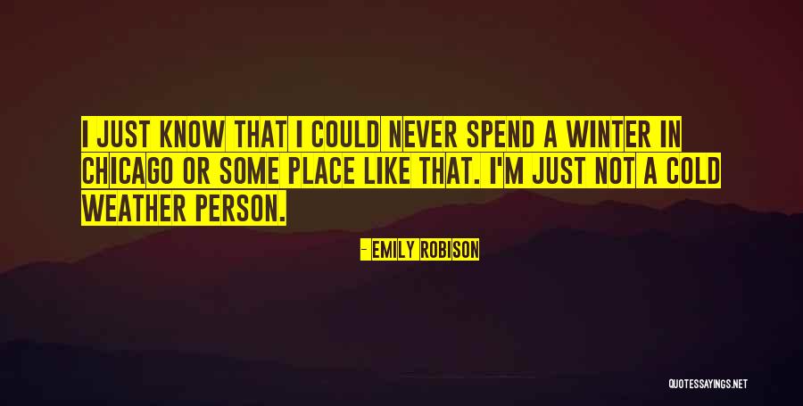 Cold Person Quotes By Emily Robison Cold Person Quotes By Emily Robison
