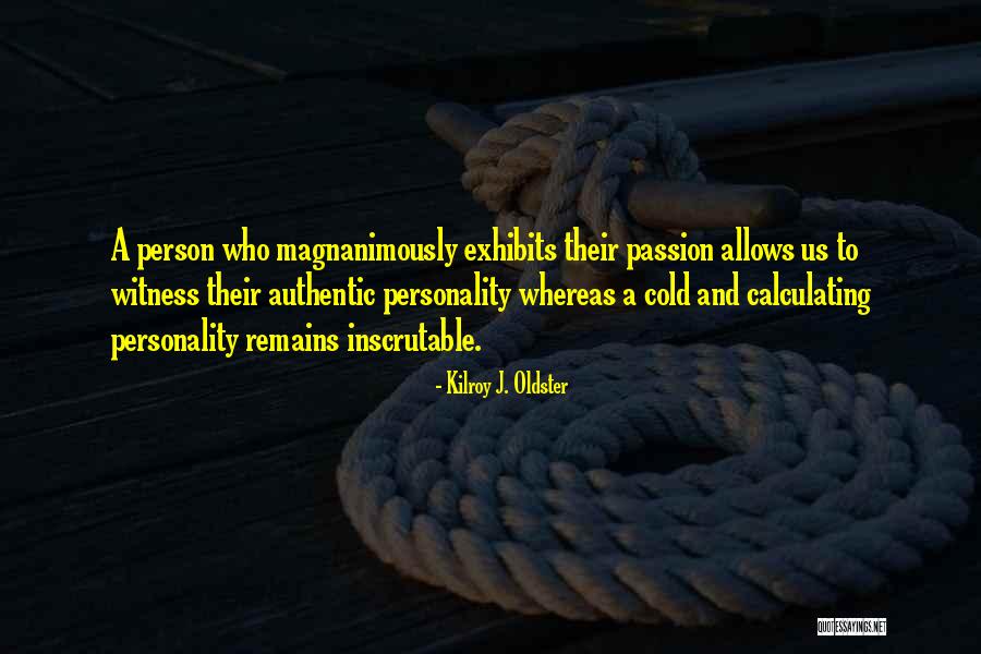 Cold Person Quotes By Kilroy J. Oldster Cold Person Quotes By Kilroy J. Oldster