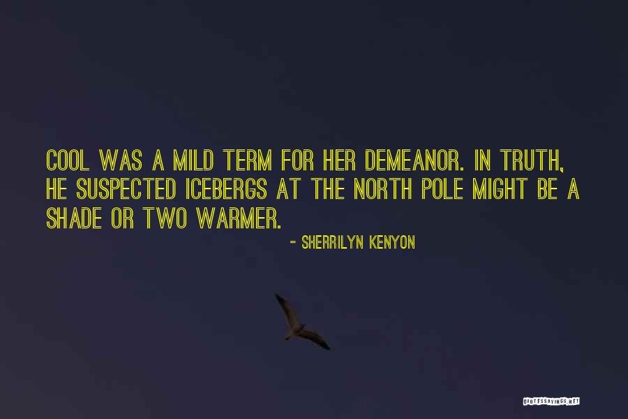 Cold Quote But True Quotes By Sherrilyn Kenyon Cold Quote But True Quotes By Sherrilyn Kenyon