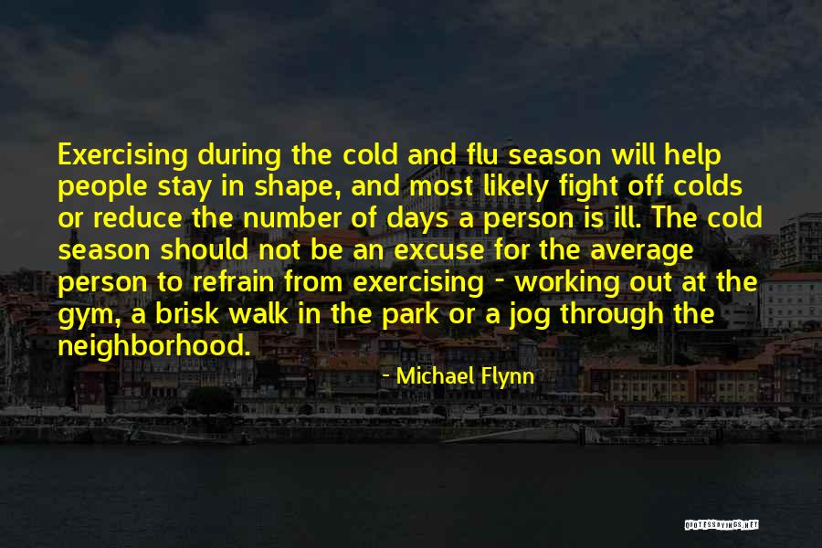 Cold Season Quotes By Michael Flynn Cold Season Quotes By Michael Flynn
