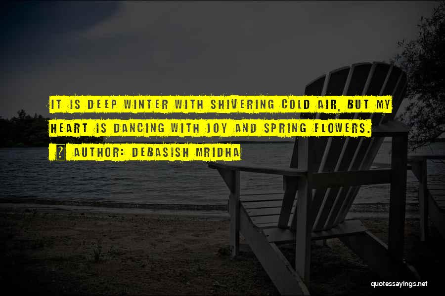 Cold Shivering Quotes By Debasish Mridha