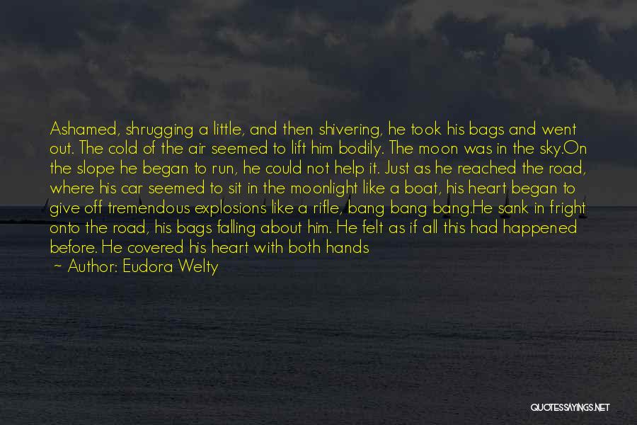 Cold Shivering Quotes By Eudora Welty