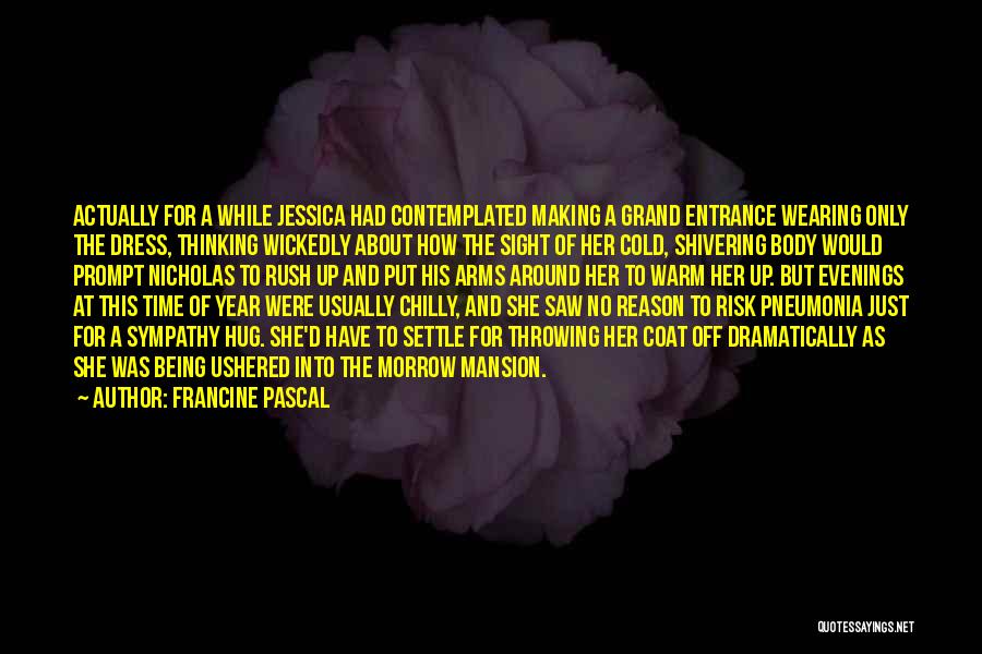 Cold Shivering Quotes By Francine Pascal