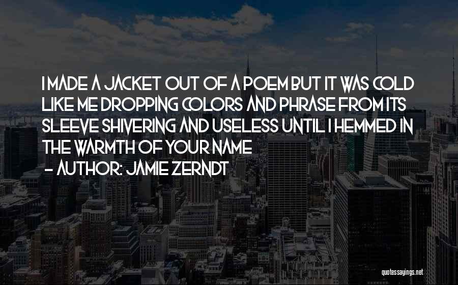 Cold Shivering Quotes By Jamie Zerndt