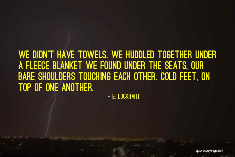 Cold Shoulders Quotes By E. Lockhart Cold Shoulders Quotes By E. Lockhart