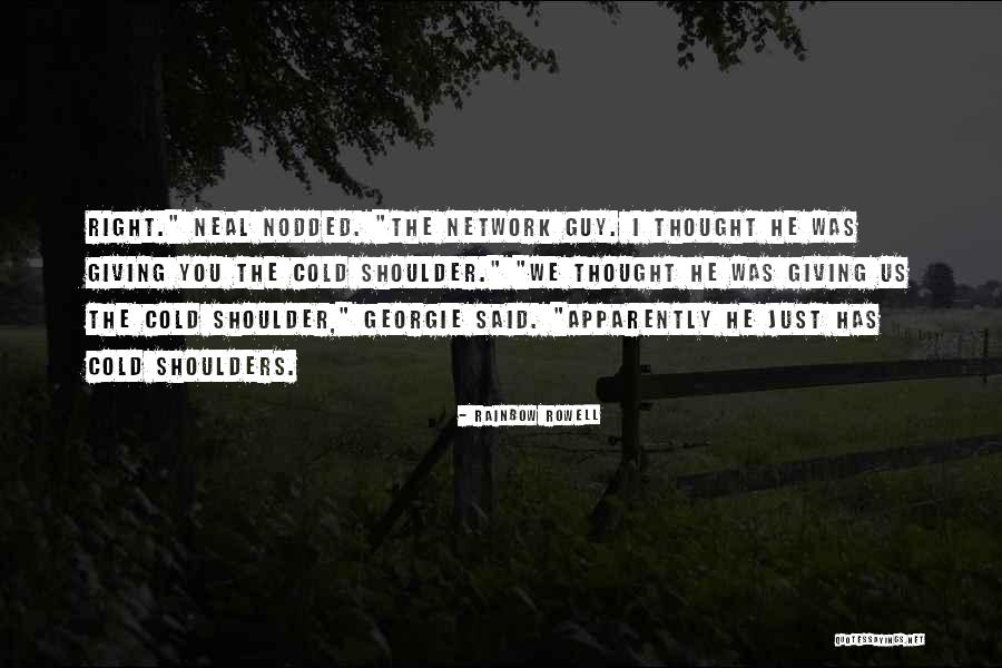 Cold Shoulders Quotes By Rainbow Rowell Cold Shoulders Quotes By Rainbow Rowell