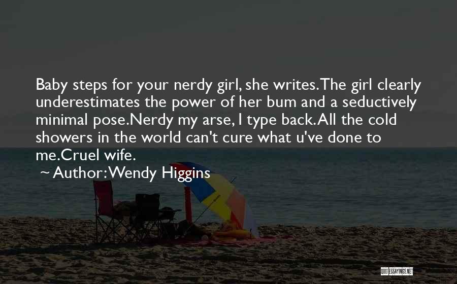 Cold Showers Quotes By Wendy Higgins