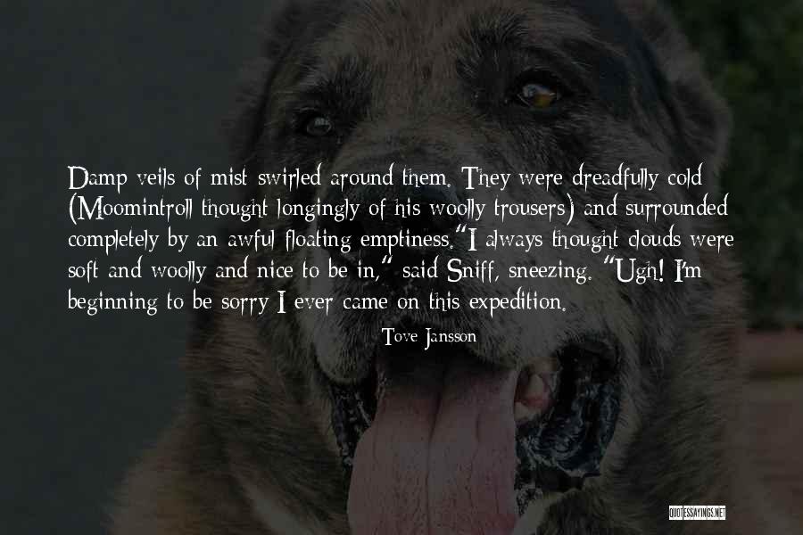 Cold Sneezing Quotes By Tove Jansson Cold Sneezing Quotes By Tove Jansson