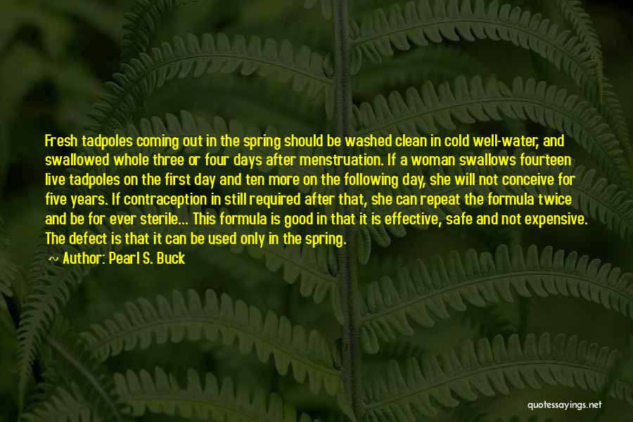 Cold Spring Days Quotes By Pearl S. Buck