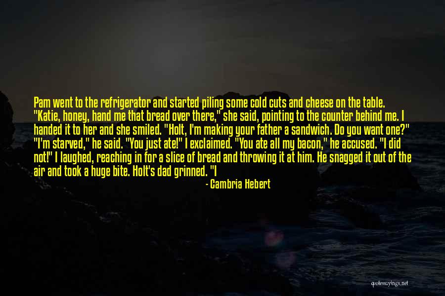 Cold Stare Quotes By Cambria Hebert Cold Stare Quotes By Cambria Hebert
