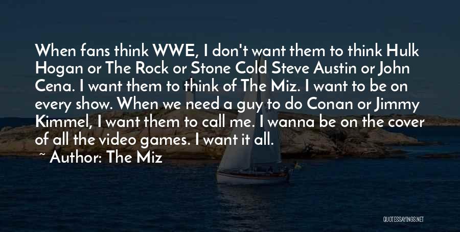 Cold Stone Steve Austin Quotes By The Miz