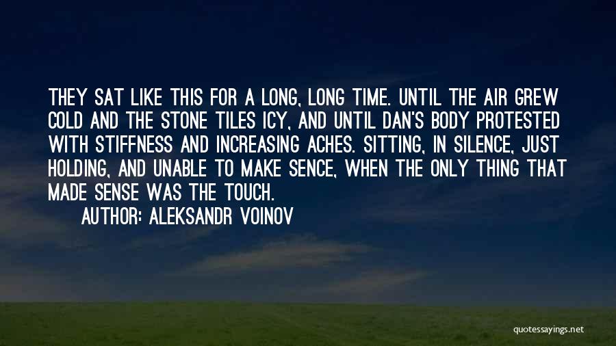 Cold Stone Touch Quotes By Aleksandr Voinov