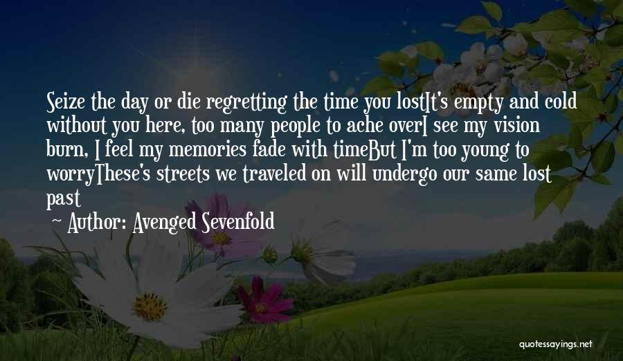 Cold Streets Quotes By Avenged Sevenfold