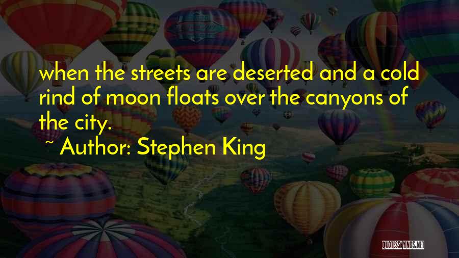 Cold Streets Quotes By Stephen King